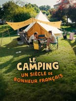 Poster for Le camping, un siècle de bonheur français
