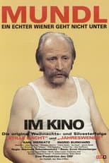 Poster for Mundl - Ein echter Wiener geht nicht unter