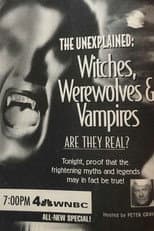 Poster for The Unexplained: Witches, Werewolves & Vampires