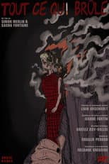 Poster for Tout ce qui brûle