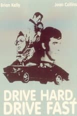 Poster for Drive Hard, Drive Fast