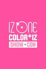 Poster for IZ*ONE ′COLOR*IZ′ 쇼-콘