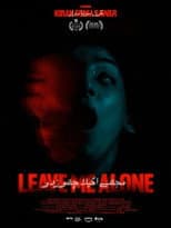 Poster for Leave Me Alone