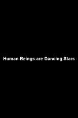 Poster for Human Beings are Dancing Stars