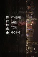 Poster for Where Are You Going