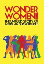 Poster for Wonder Women!: The Untold Story of American Superheroines