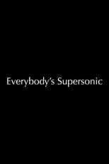 Poster for Everybody's Supersonic