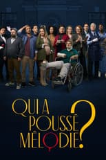 Poster for Qui a poussé Mélodie?