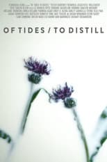 Poster for Of Tides/To Distill