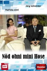 Poster for Nöd ohni mini Hose