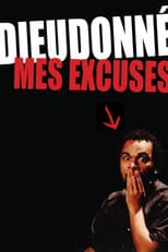 Poster for Dieudonné - Mes excuses