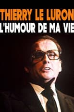 Poster for Thierry Le Luron, l'humour de ma vie