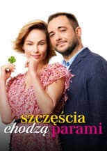 Poster for Szczęścia chodzą parami