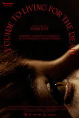 Poster for A Guide to Living for The Dead