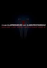 Poster for The Wages of Heroism: Making The Amazing Spider-Man 2