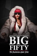 Poster for American Gangster Presents: Big Fifty - The Delhronda Hood Story