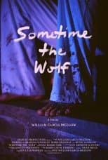 Poster for Sometime the Wolf