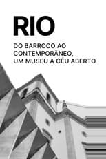 Poster for Rio - do Barroco ao Contemporâneo, um Museu ao Céu aberto