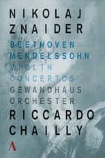 Poster for Violin Concertos Beethoven - Mendelssohn . Nikolaj Znaider - Riccardo Chailly