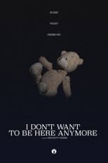 Poster for I Don't Want to Be Here Anymore