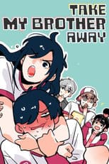 Poster for Please Take My Brother Away
