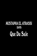 Poster for Mustapha El Atrassi - Que Du Sale
