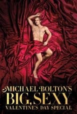 Poster for Michael Bolton's Big, Sexy Valentine's Day Special