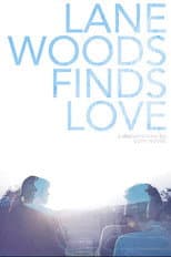 Poster for Lane Woods Finds Love