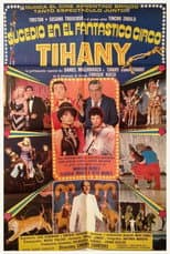 Poster for Sucedió en el fantástico circo Tihany