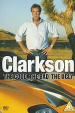 Poster for Clarkson: The Good The Bad The Ugly