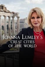 Poster for Joanna Lumley's Great Cities of the World