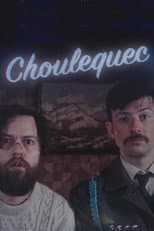 Poster for Choulequec