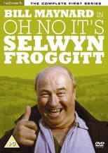 Poster for Oh No, It's Selwyn Froggitt!