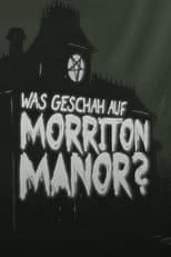Poster for What happened at Morriton Manor?