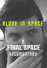 Poster for Alone in Space: A Final Space Documentary