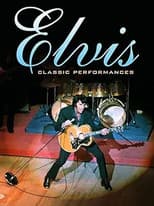 Poster for Elvis Presley - Classic Performances
