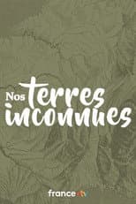 Poster for Nos terres inconnues
