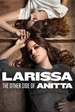 Poster for Larissa: The Other Side of Anitta
