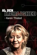 Poster for Al den kærlighed - Karen Thisted