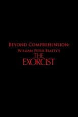 Poster for Beyond Comprehension: William Peter Blatty’s The Exorcist