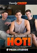 Poster for Your Stepbro Is Hot!