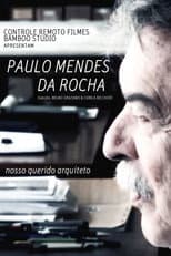 Poster for Paulo Mendes Da Rocha, Nosso Querido Arquiteto