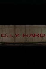 Poster for D.I.Y. Hard