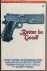 Poster for Better Be Good!