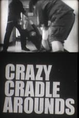 Poster for Crazy Cradle Arounds