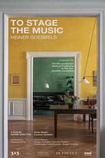 Poster for To Stage the Music - Heiner Goebbels