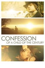 Poster for Confession of a Child of the Century