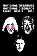 Poster for National Treasure, National Disgrace: Savill, Harris & Hall