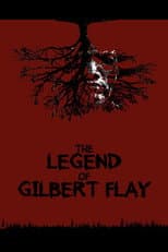 Poster for The Legend of Gilbert Flay