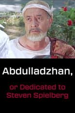 Poster for Abdulladzhan, or Dedicated to Steven Spielberg